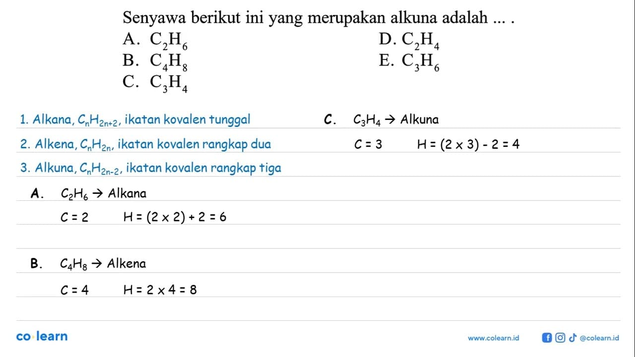 Senyawa berikut ini yang merupakan alkuna adalah ....