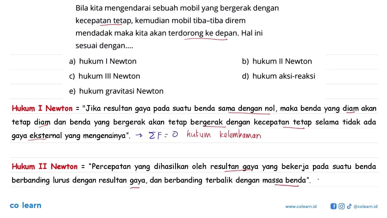 Bila kita mengendarai sebuah mobil yang bergerak dengan