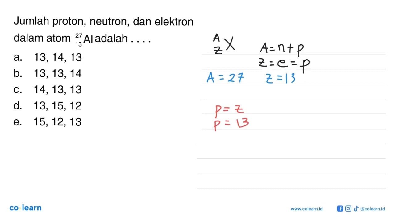 Jumlah proton, neutron, dan elektron dalam atom 13 27 Al