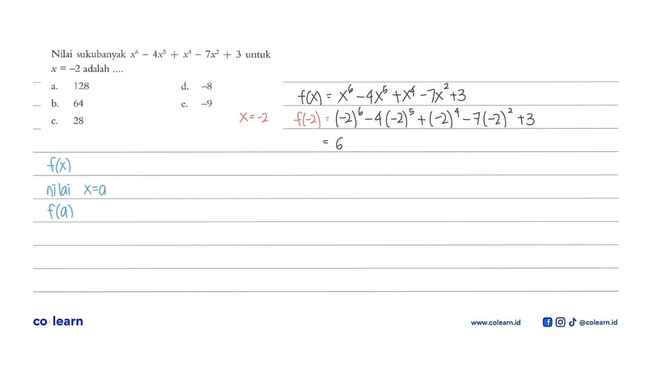 Nilai sukubanyak x^6-4x^5 + x^4- 7x^2 + 3 untuk x = -2