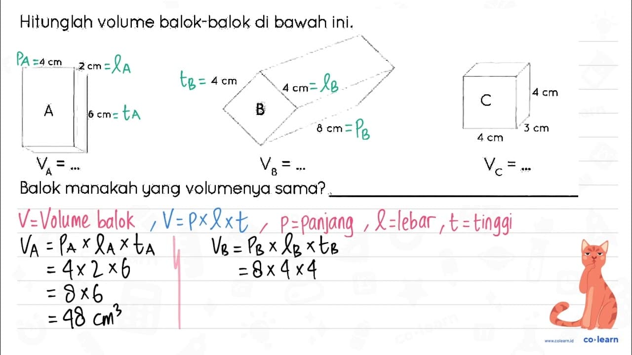 Hitunglah volume balok-balok di bawah ini. A 4 cm 2 cm 6 cm