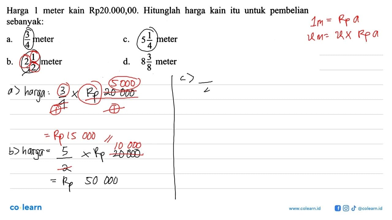 Harga meter kain Rp20.000,00. Hitunglah harga kain itu