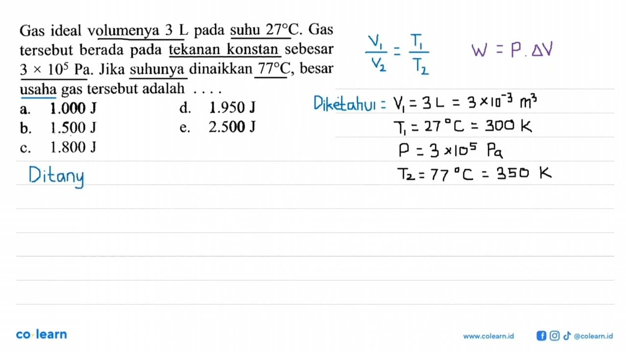 Gas ideal volumenya 3 L pada suhu 27 C. Gas tersebut berada