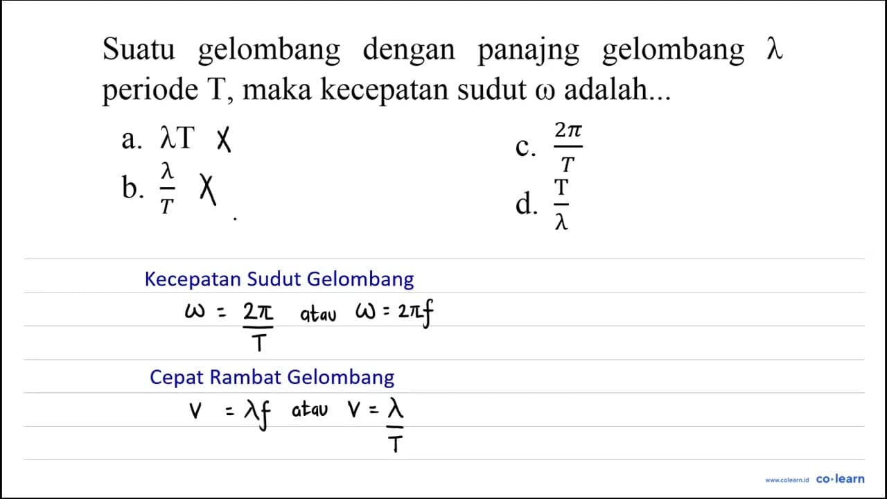 Suatu gelombang dengan panajng gelombang lambda periode T ,