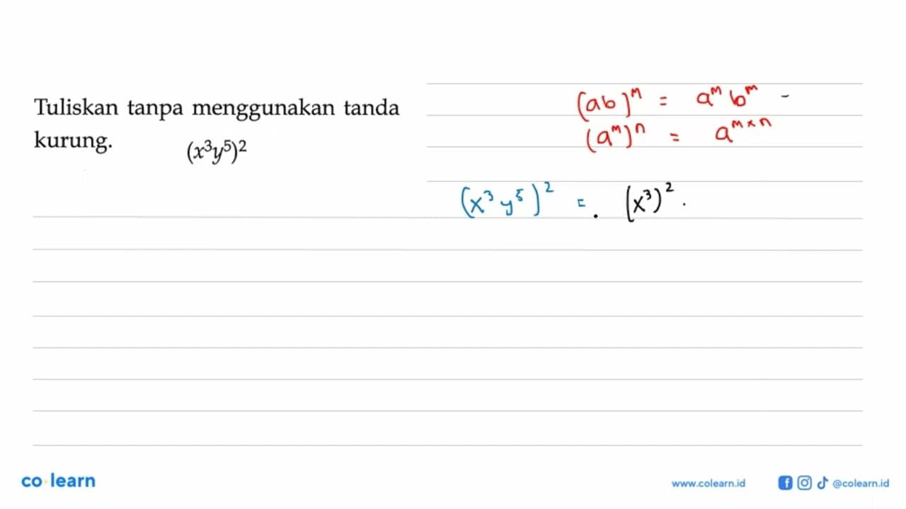 Tuliskan tanpa menggunakan tanda kurung: (x^3 y^5)^2