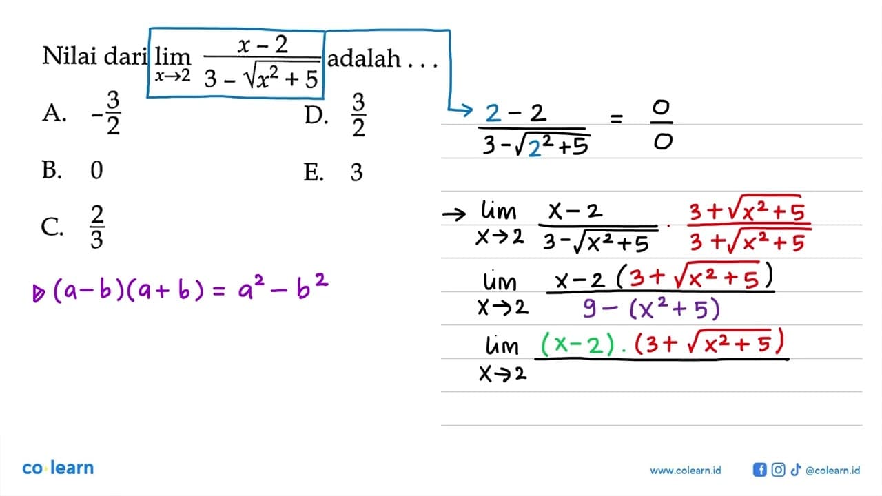 Nilai dari lim x->2 (x-2)/(3-akar(x^2+5)) adalah ....