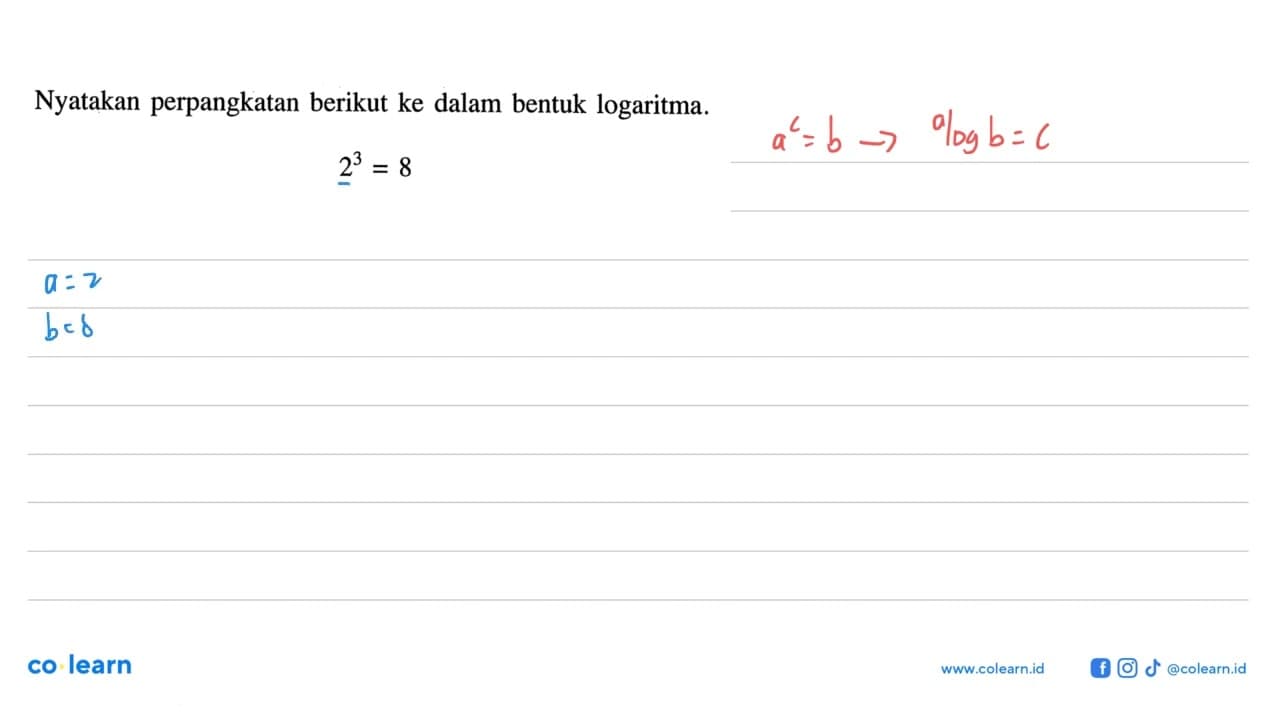 Nyatakan perpangkatan berikut ke dalam bentuk logaritma.