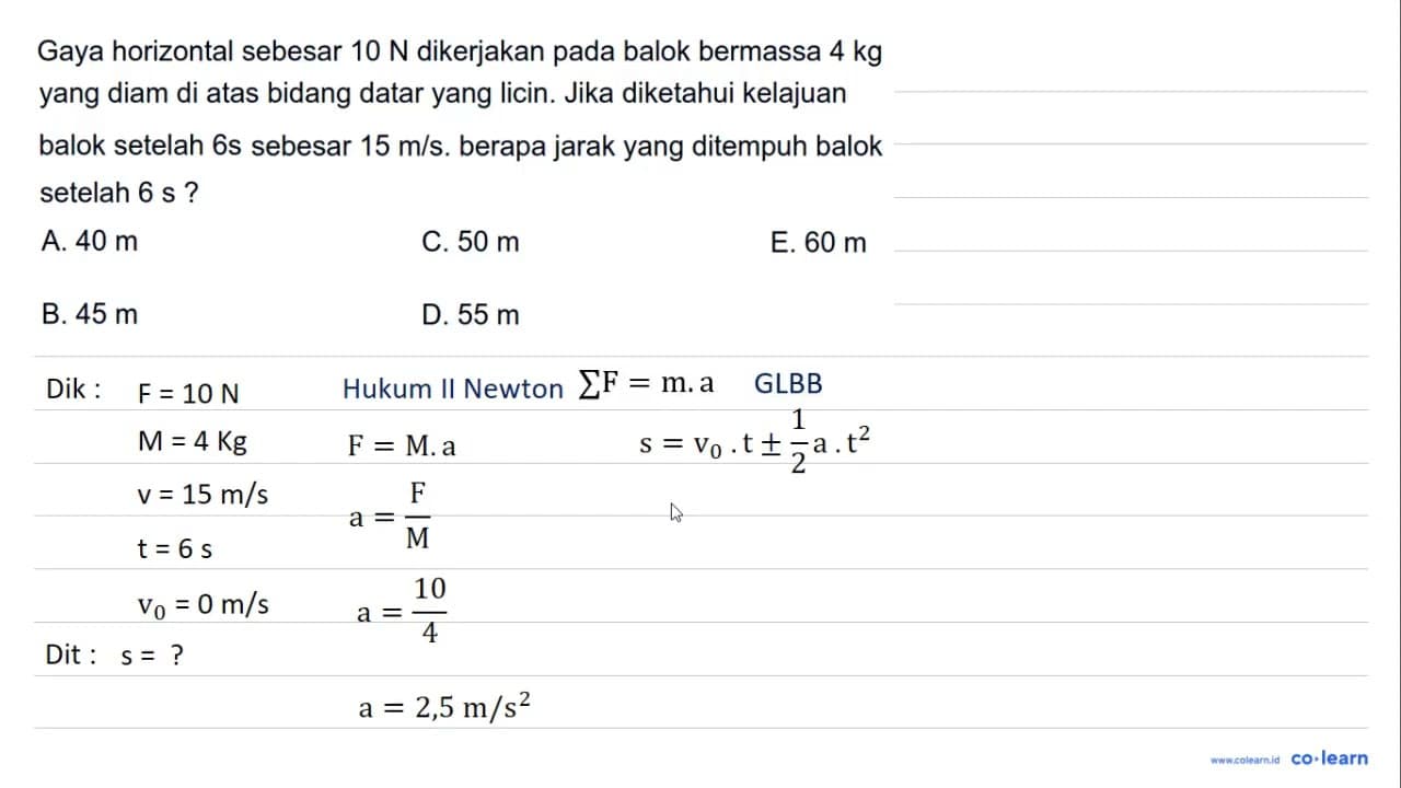 Gaya horizontal sebesar 10 N dikerjakan pada balok bermassa