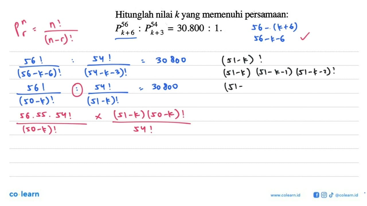 Hitunglah nilai k yang memenuhi persamaan : 56 P(k + 6) :