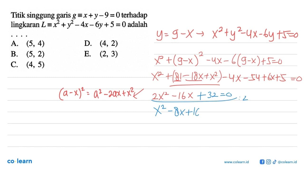 Titik singgung garis g ekuivalen x+y-9=0 terhadap lingkaran