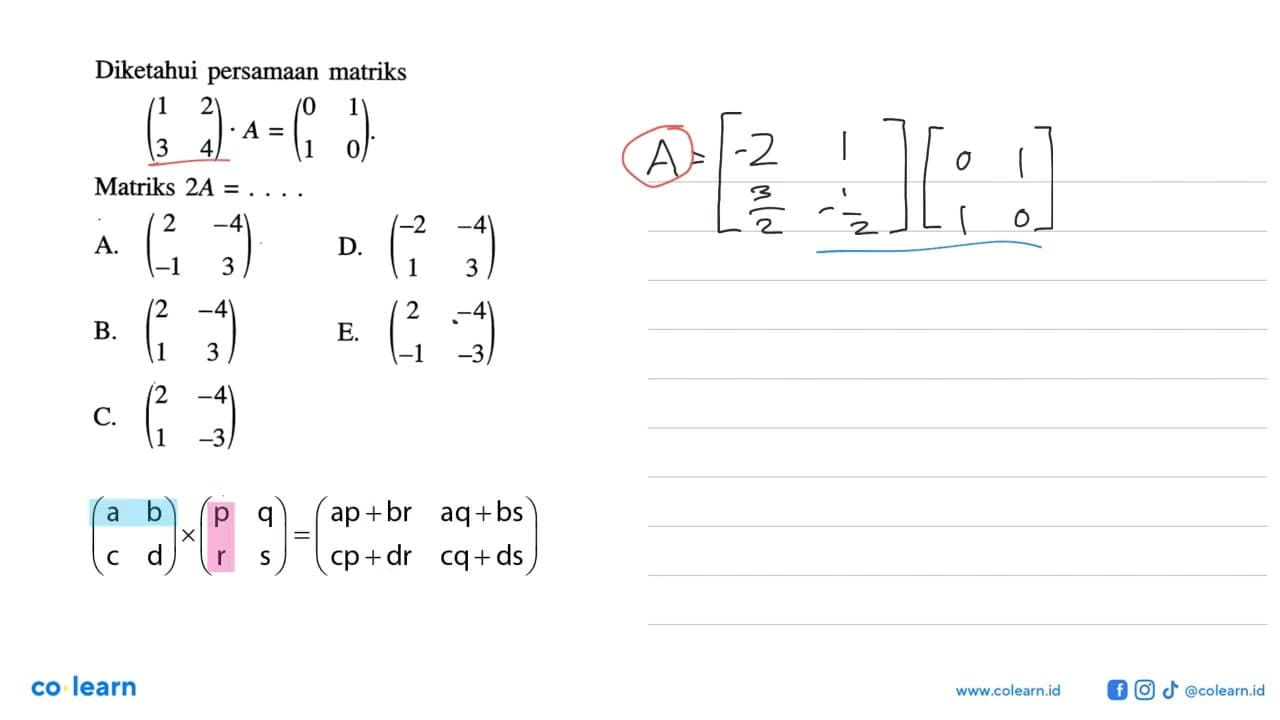 Diketahui persamaan matriks (1 2 3 4).A=(0 1 1 0). Matriks