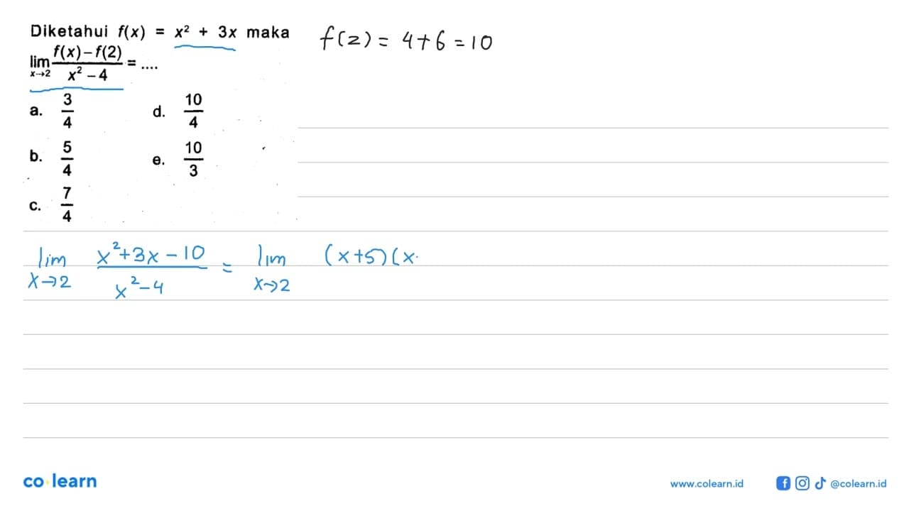 Diketahui f(x)=x^2+3x maka lim x->2