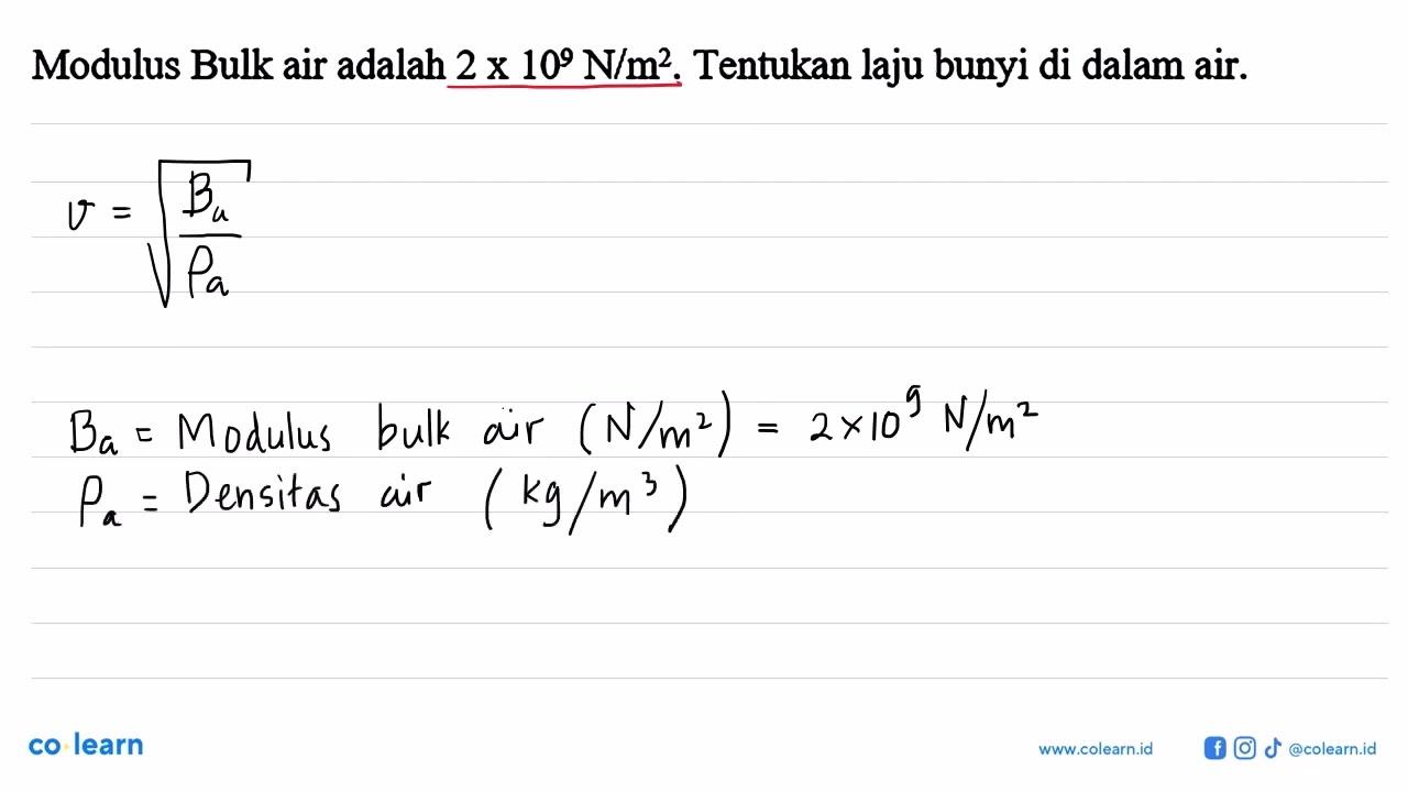 Modulus Bulk air adalah 2 x 10^9 N/m^2. Tentukan laju bunyi