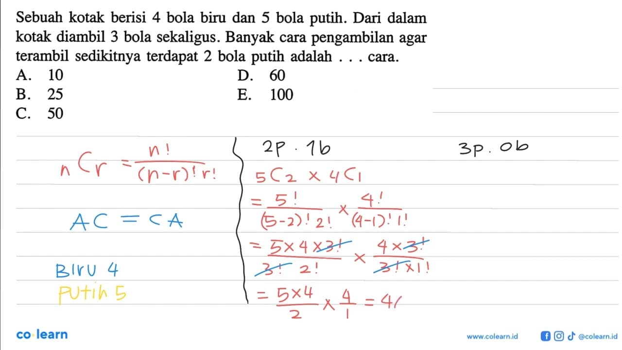 Sebuah kotak berisi 4 bola biru dan 5 bola putih. Dari