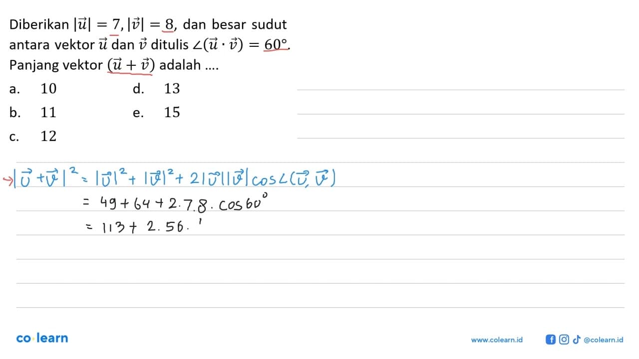 Diberikan |u|=7,|v|=8, dan besar sudut antara vektor u dan