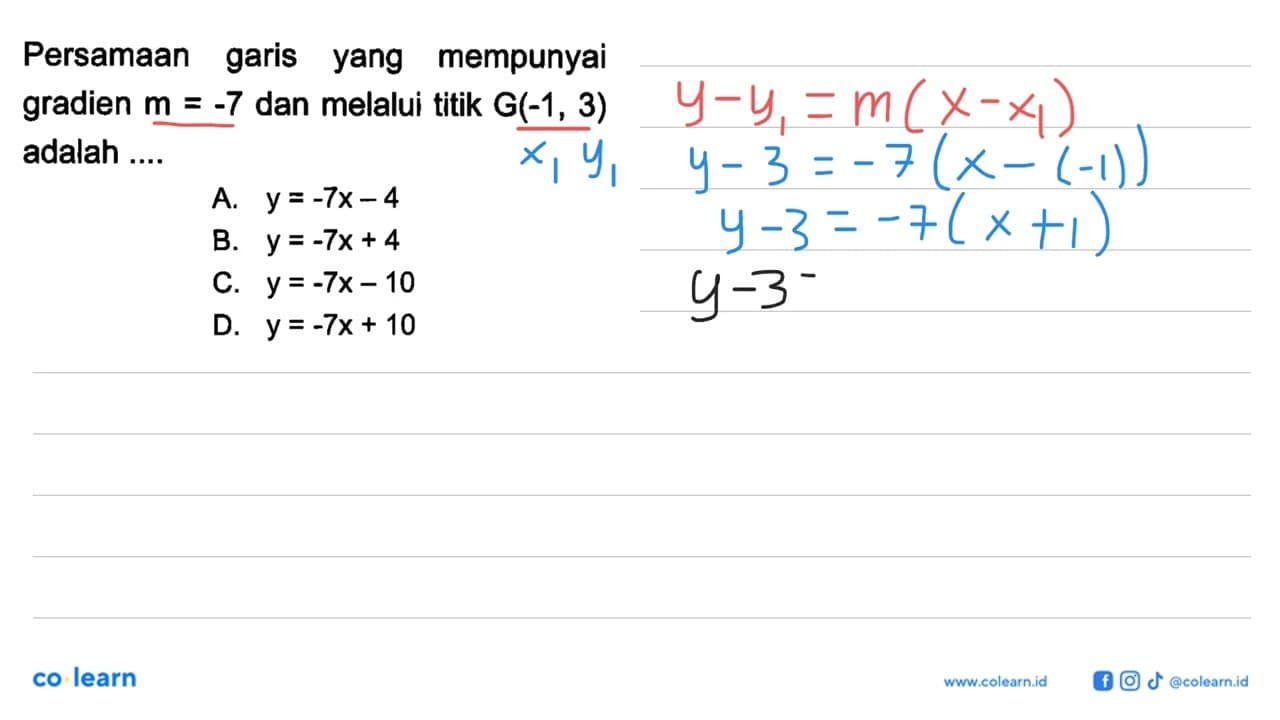 Persamaan garis yang mempunyai gradien m = -7 dan melalui