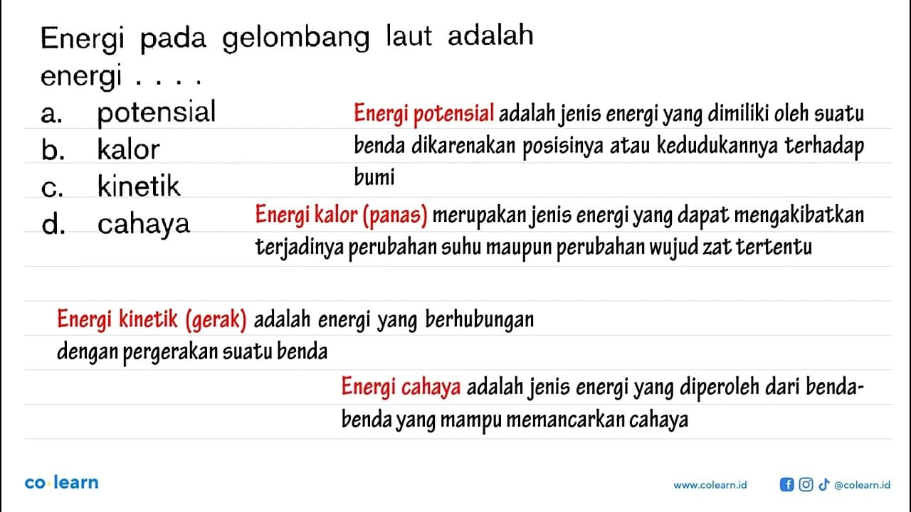 Energi pada gelombang laut adalah energi....