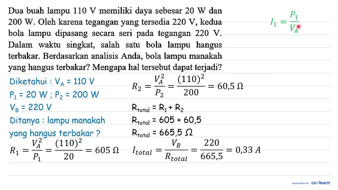 Dua buah lampu 110 ~V memiliki daya sebesar 20 ~W dan 200