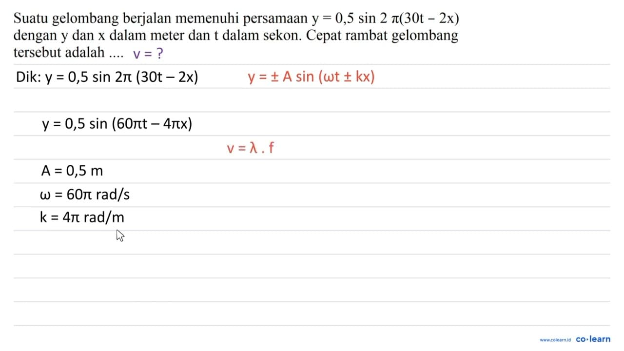 Suatu gelombang berjalan memenuhi persamaan y=0,5 sin 2