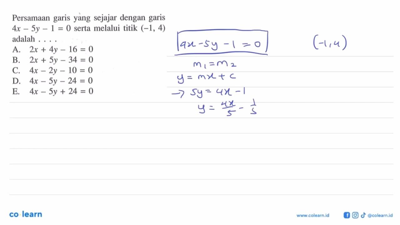 Persamaan garis yang sejajar dengan garis 4x-5y-1=0 serta