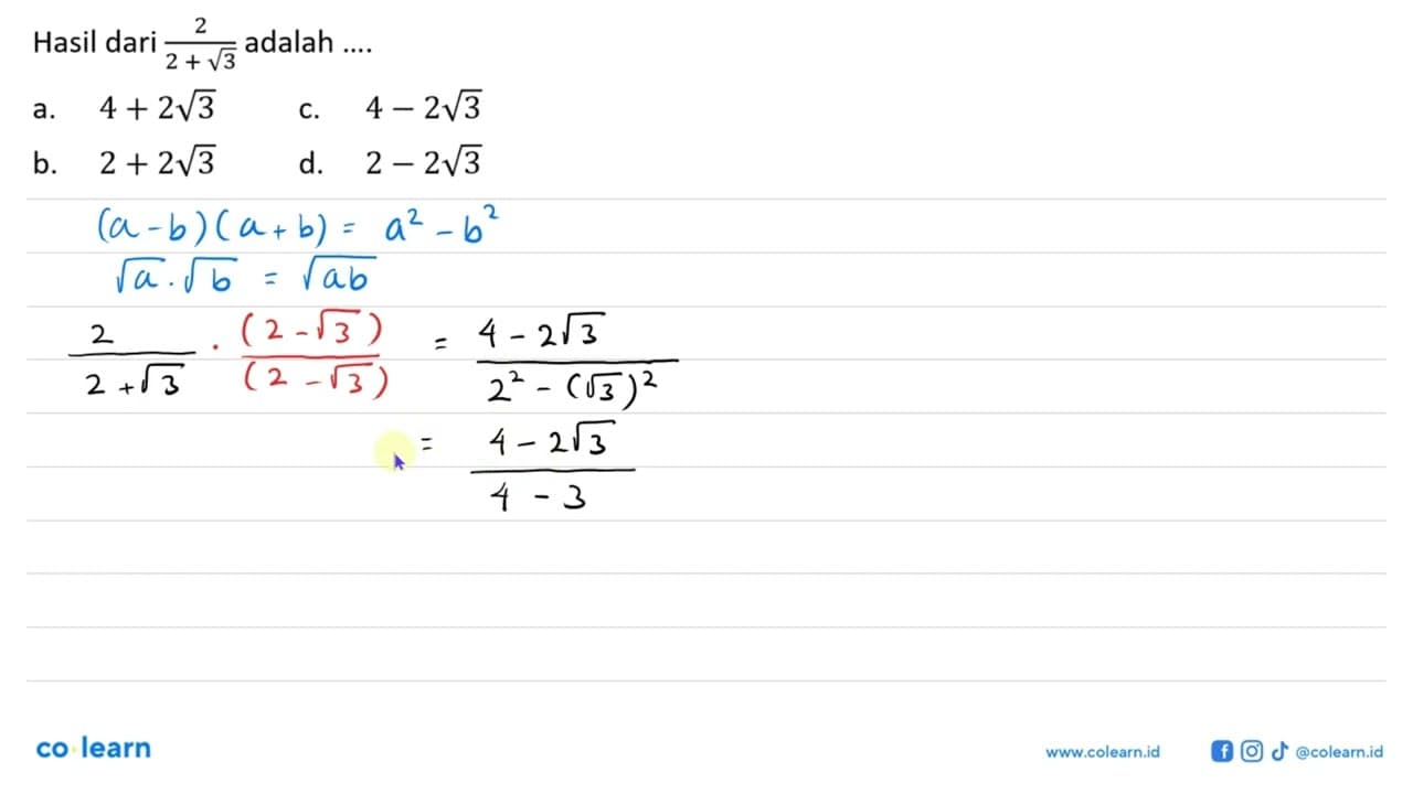 Hasil dari 2/(2 + akar(3)) adalah ....