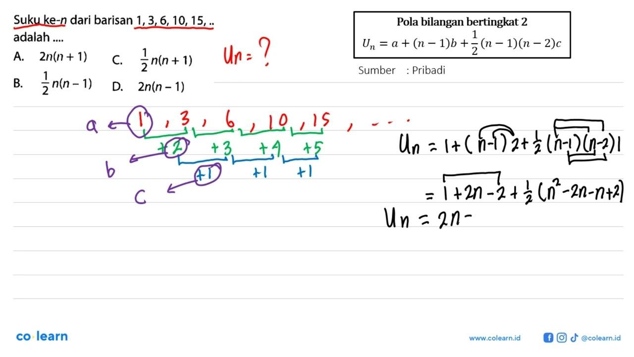 Suku ke-n dari barisan 1, 3, 6, 10, 15, ... adalah ....