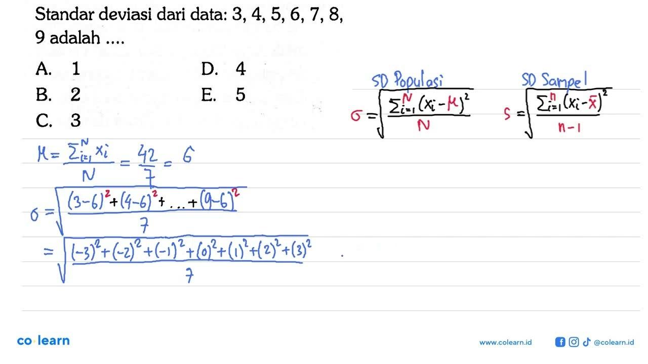 Standar deviasi dari data: 3, 4, 5, 6, 7, 8, 9 adalah ....