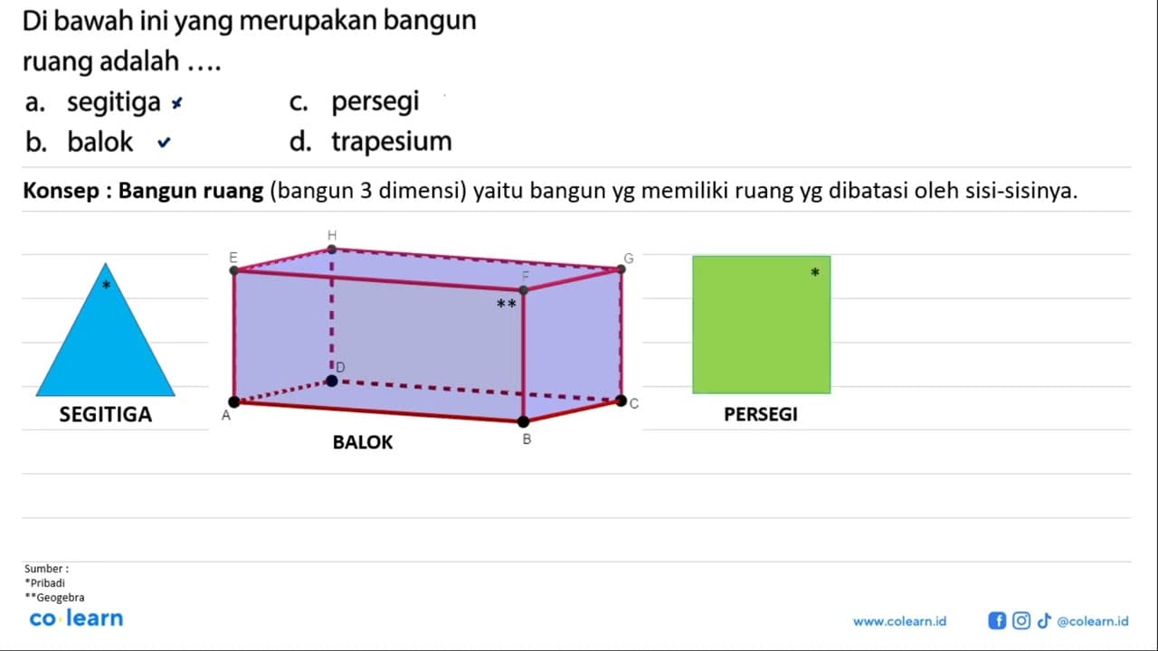 Di bawah ini yang merupakan bangun ruang adalah ...