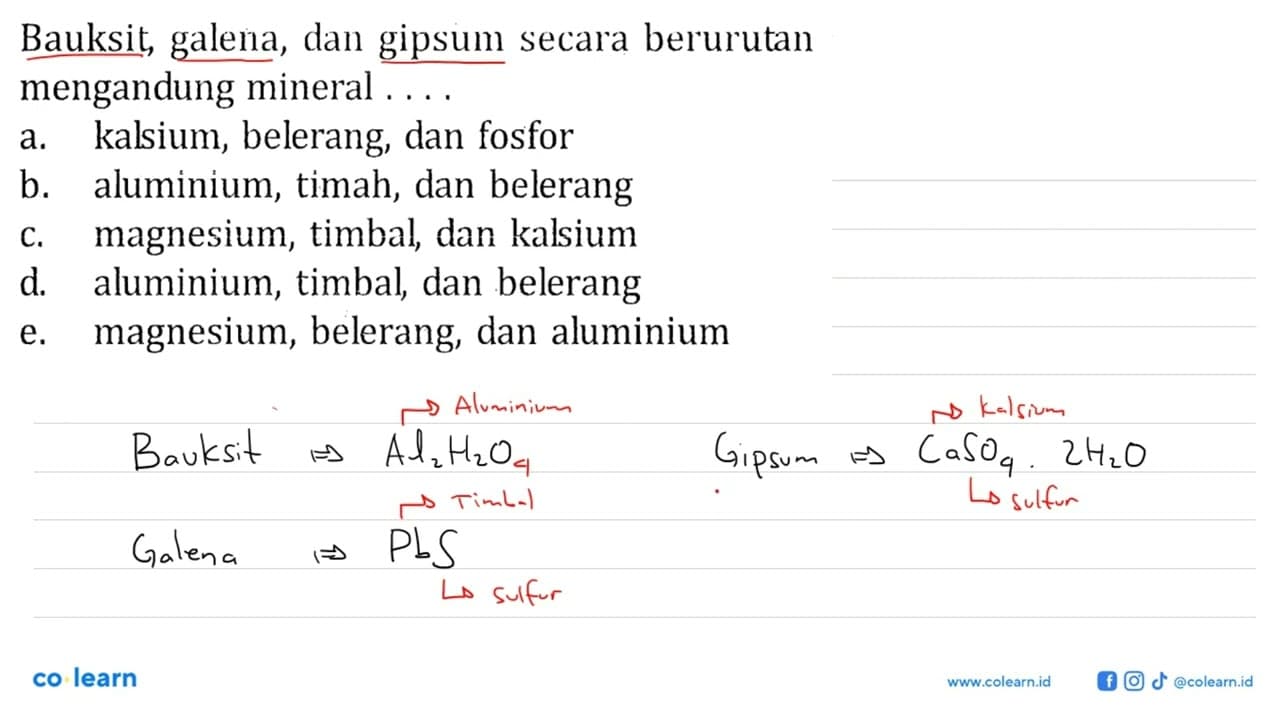 Bauksit, galena, dan gipsum secara berurutan mengandung