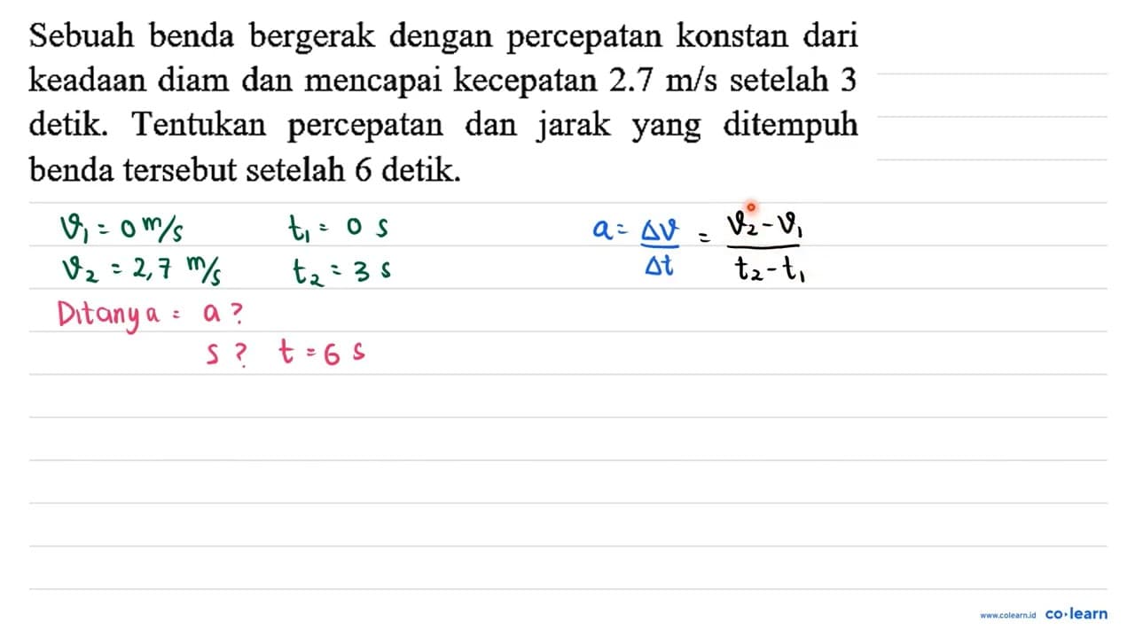 Sebuah benda bergerak dengan percepatan konstan dari