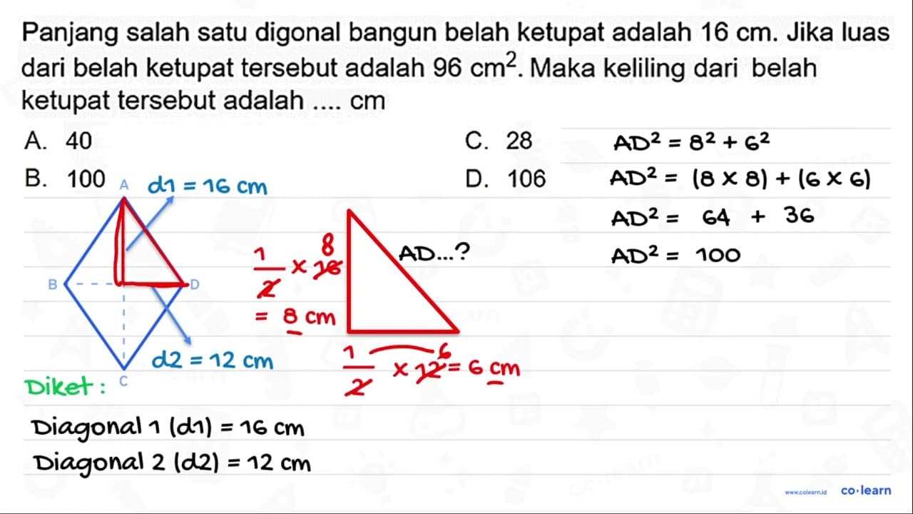 Panjang salah satu digonal bangun belah ketupat adalah 16