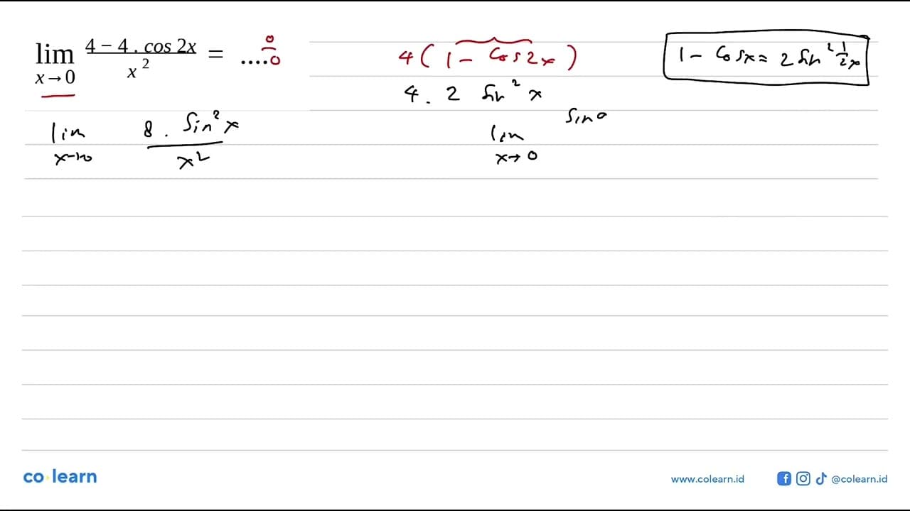 lim x->0 (4-4.cos2x)/(x^2) = ....