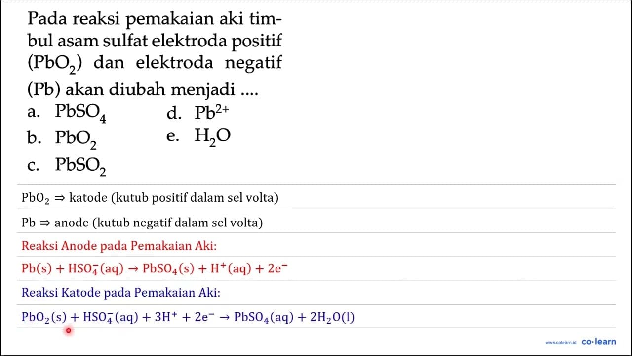 Pada reaksi pemakaian aki timbul asam sulfat elektroda