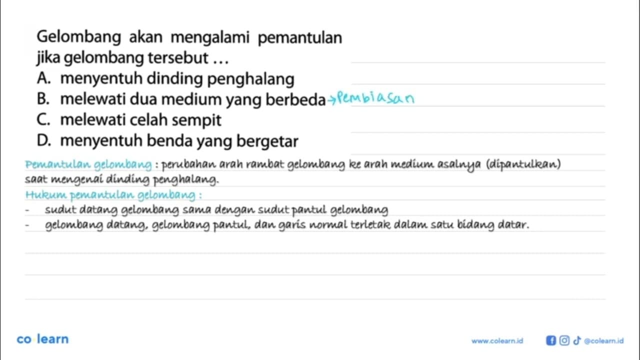 Gelombang akan mengalami pemantulan jika gelombang tersebut