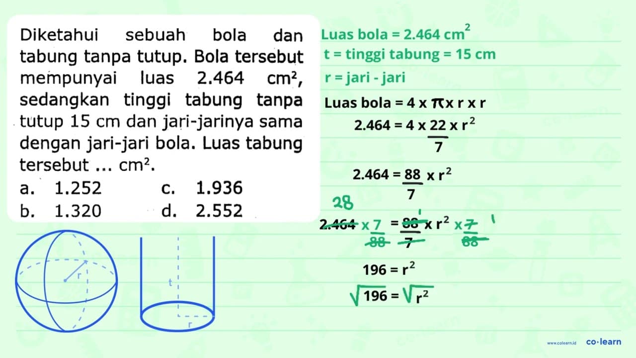 Diketahui sebuah bola dan tabung tanpa tutup. Bola tersebut