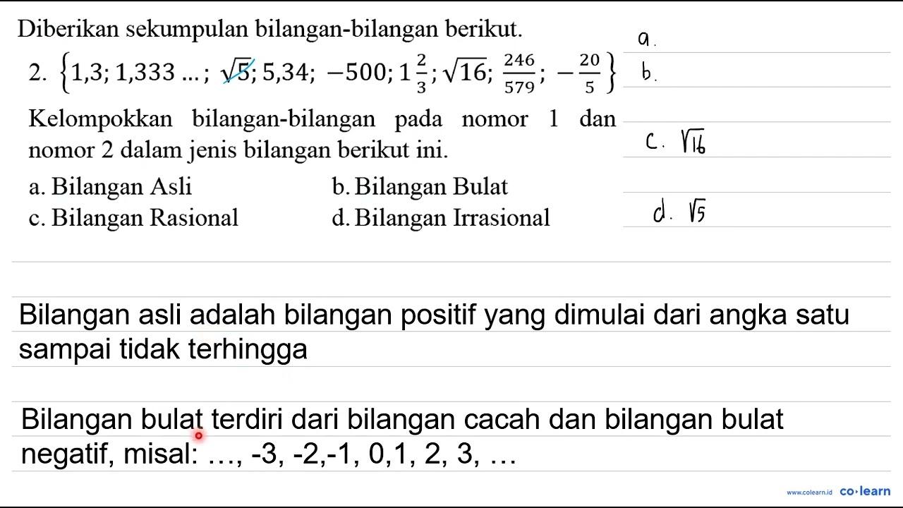 Diberikan sekumpulan bilangan-bilangan berikut. 2. {1,3 ;