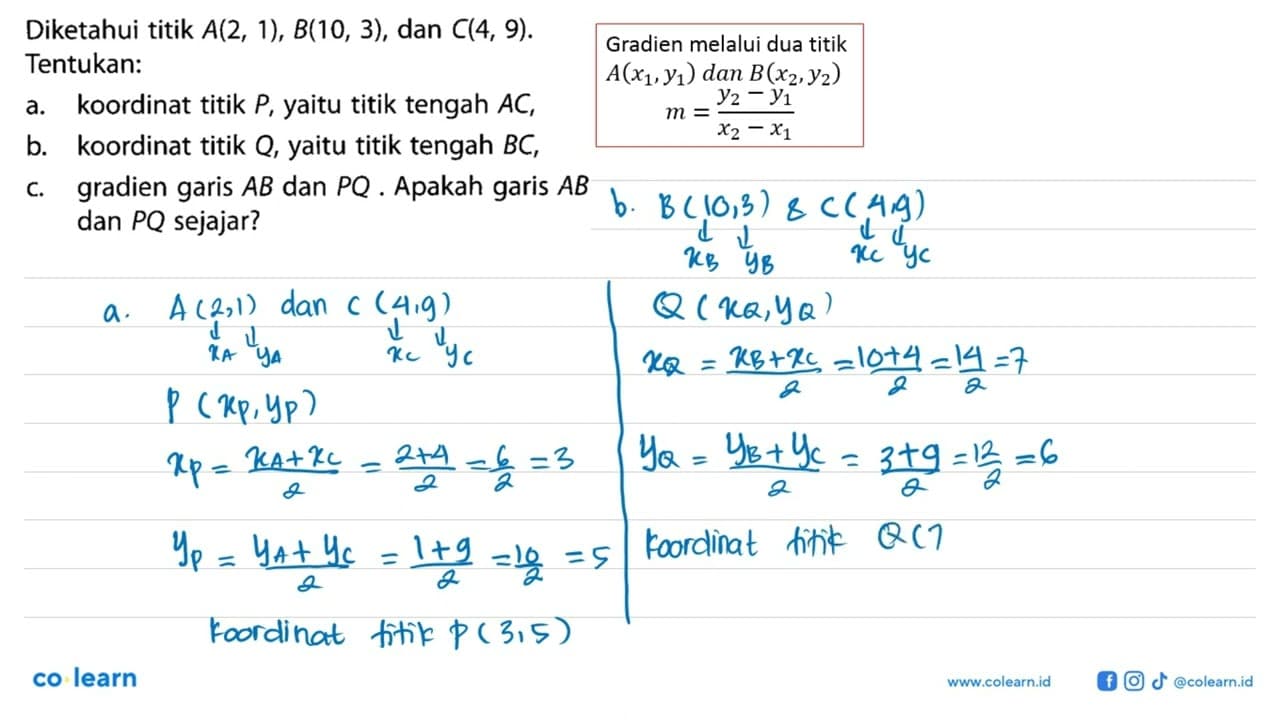 Diketahui titik A(2, 1), B(10, 3), dan C(4, 9). Tentukan: