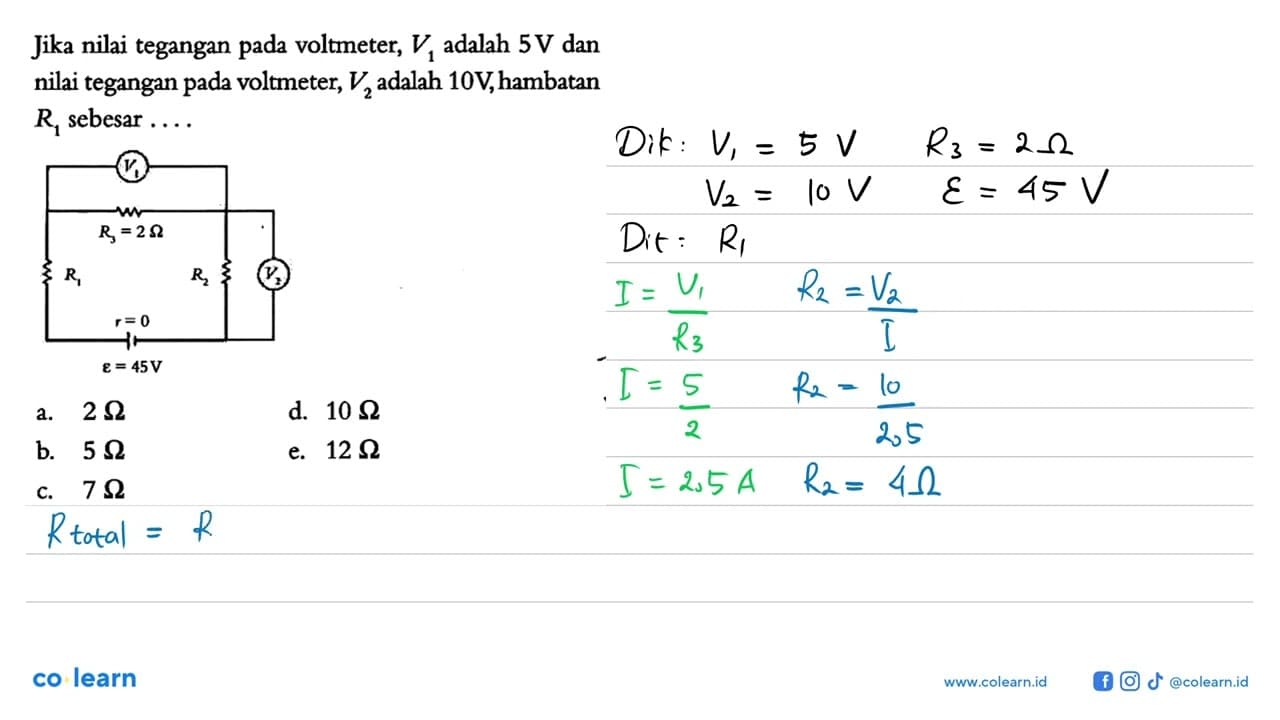 Jika nilai tegangan pada voltmeter, V1 adalah 5V dan nilai