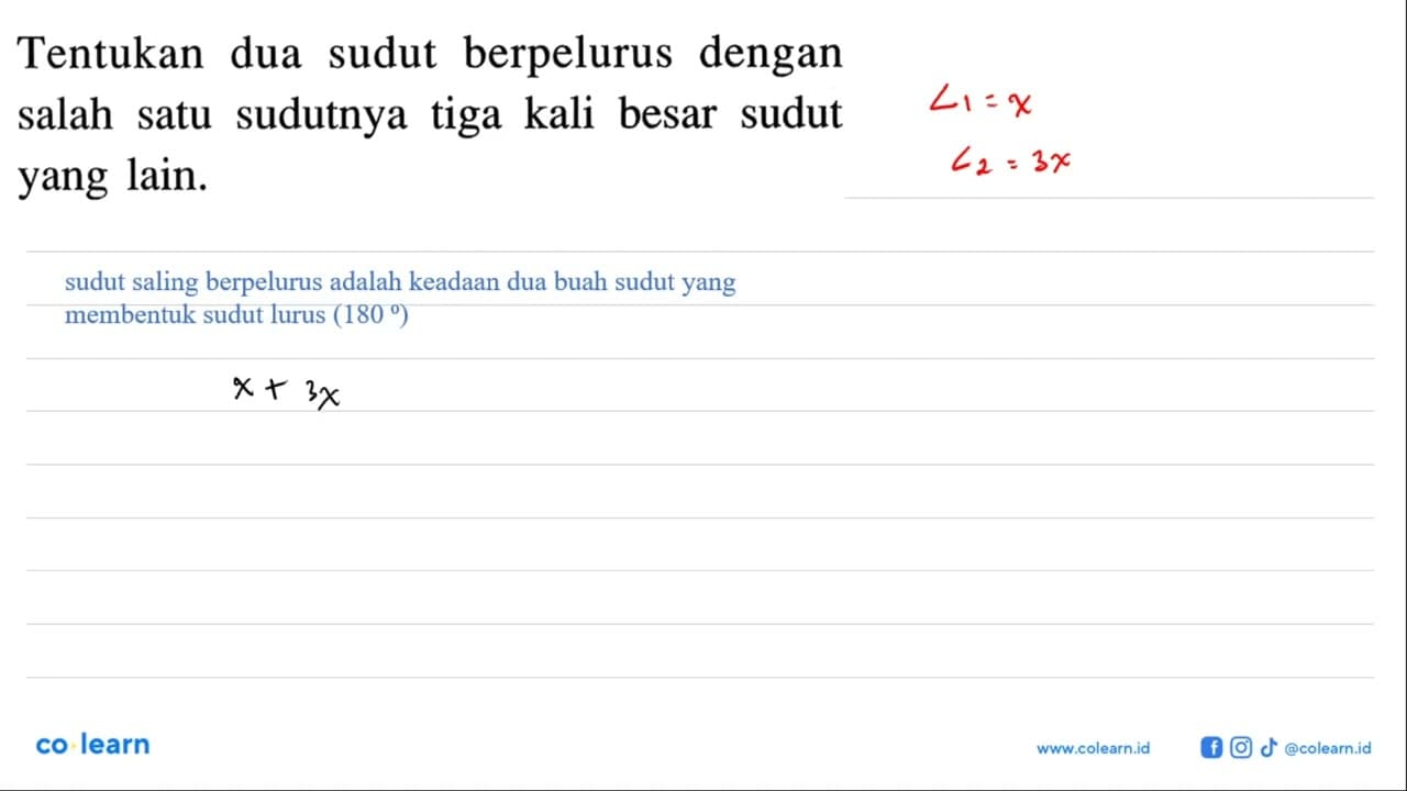 Tentukan dua sudut berpelurus dengan salah satu sudutnya