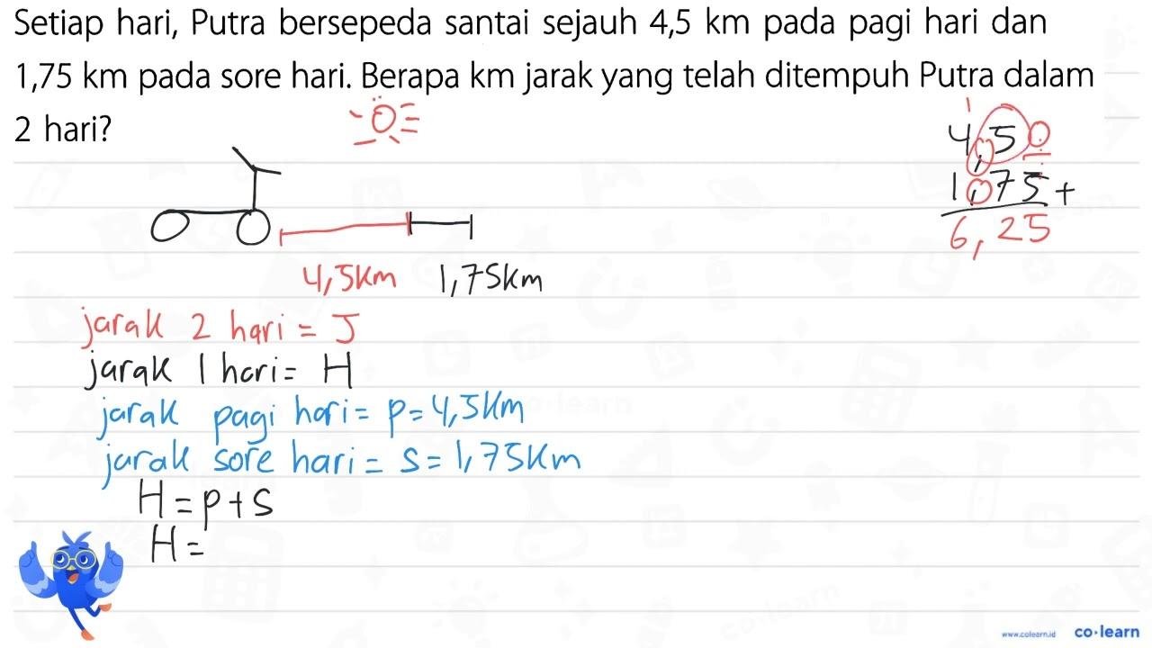 Setiap hari, Putra bersepeda santai sejauh 4,5 km pada pagi