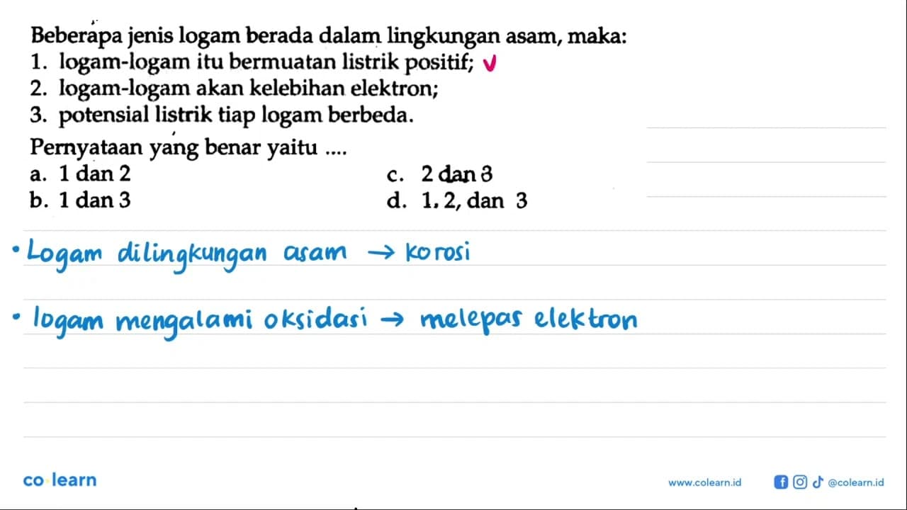 Beberapa jenis logam berada dalam lingkungan asam, maka: 1.