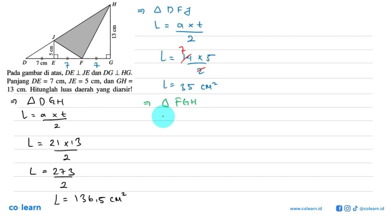 Pada gambar di atas, DE tegak lurus JE dan DG tegak lurus