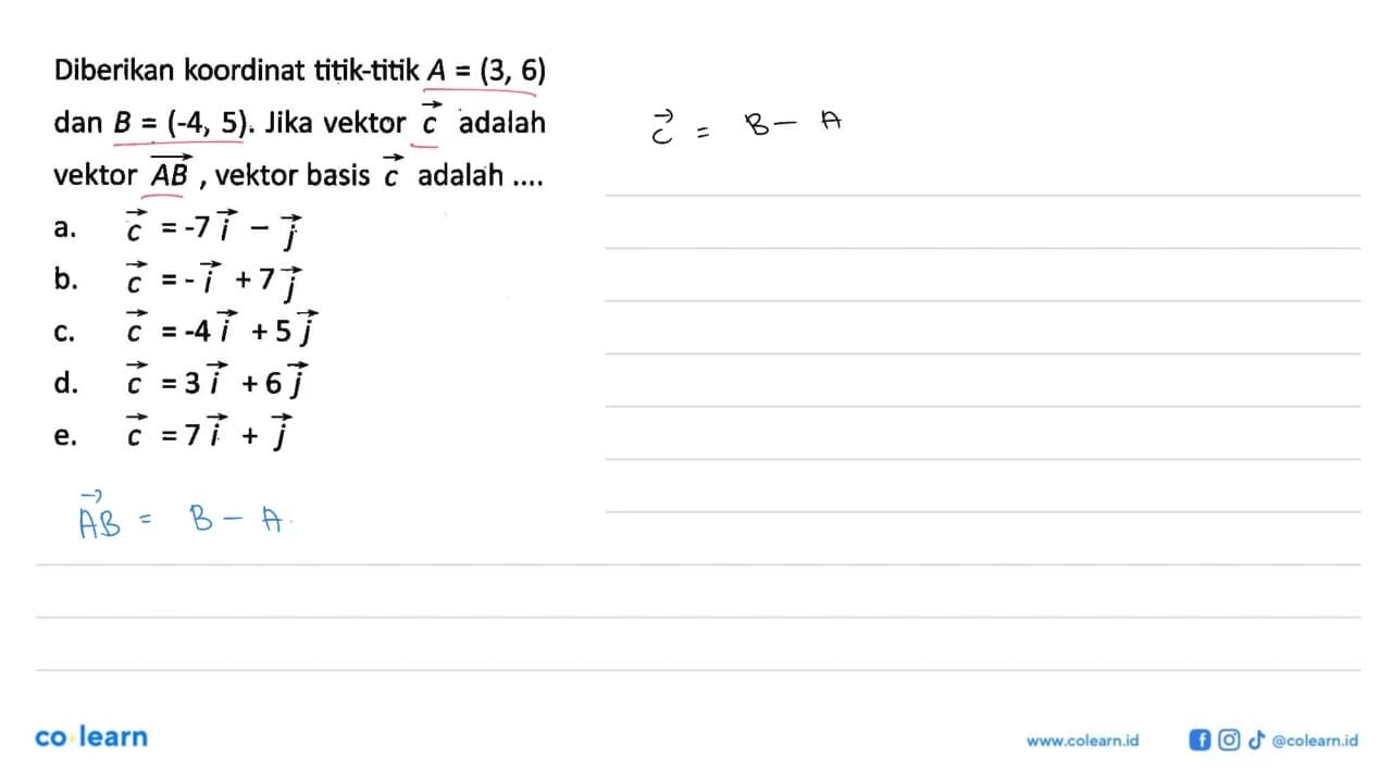 Diberikan koordinat titik-titik A=(3,6) dan B=(-4,5). Jika