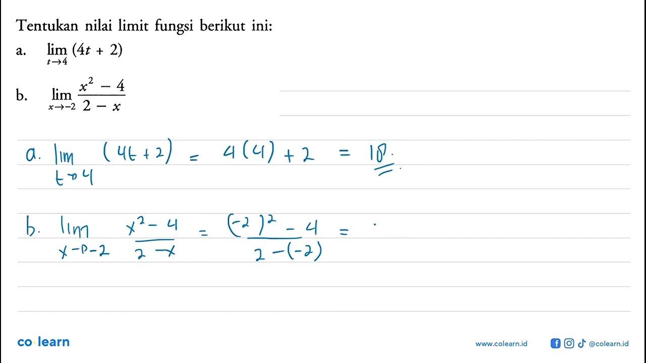 Tentukan nilai limit fungsi berikut ini:a. lim t -> 4