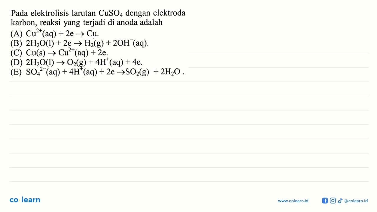 Pada elektrolisis larutan CuSO4 dengan elektroda karbon,