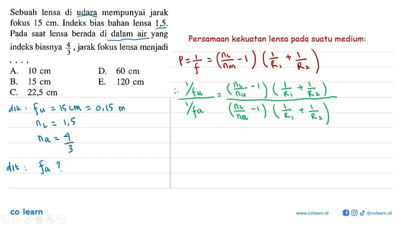 Sebuah lensa di udara mempunyai jarak fokus 15 cm. Indeks