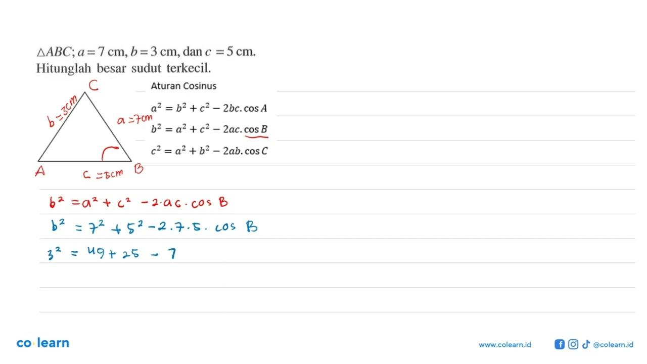 segitiga ABC; a=7 cm, b=3 cm, dan c=5 cm. Hitunglah besar