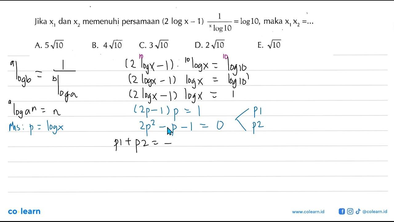 Jika x1 dan x2 memenuhi persamaan (2 log x-1).1/xlog 10=log