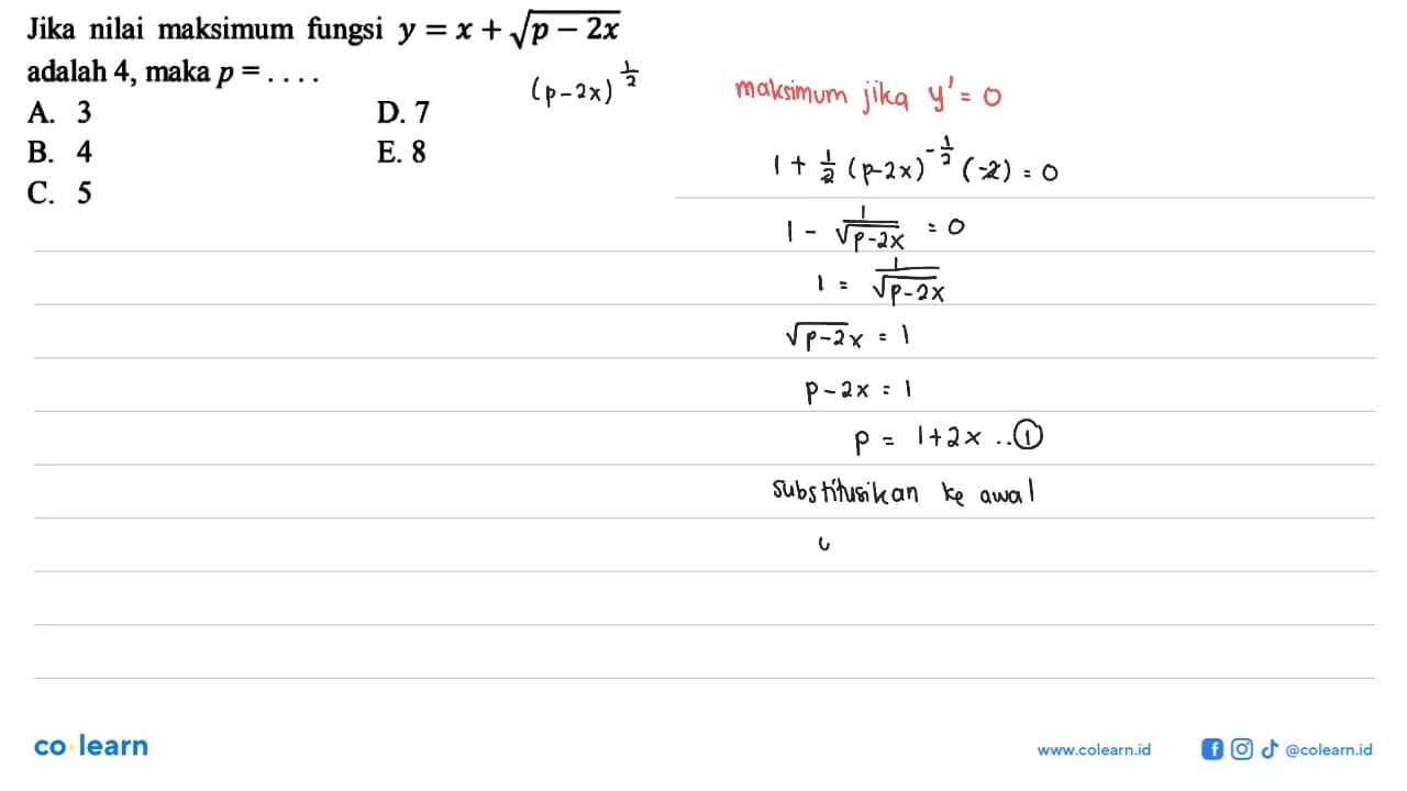 Jika nilai maksimum fungsi y=x+akar(p-2x) adalah 4, maka