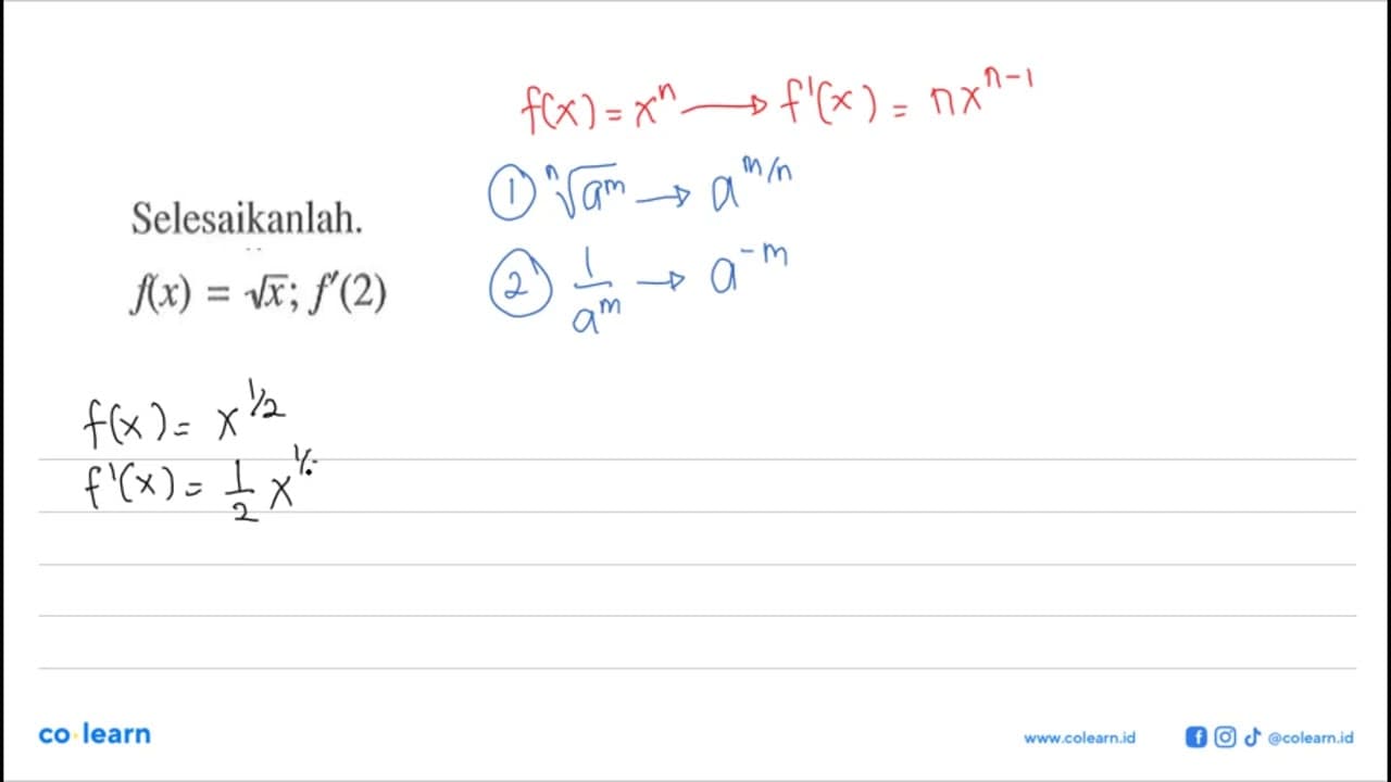 Selesaikanlah.f(x)=akar(x) ; f'(2)